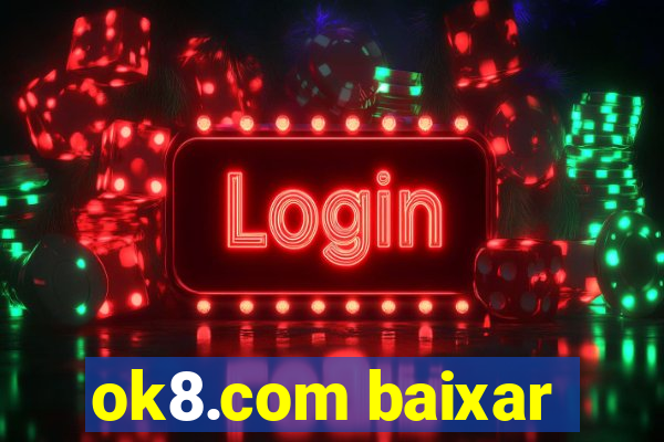 ok8.com baixar